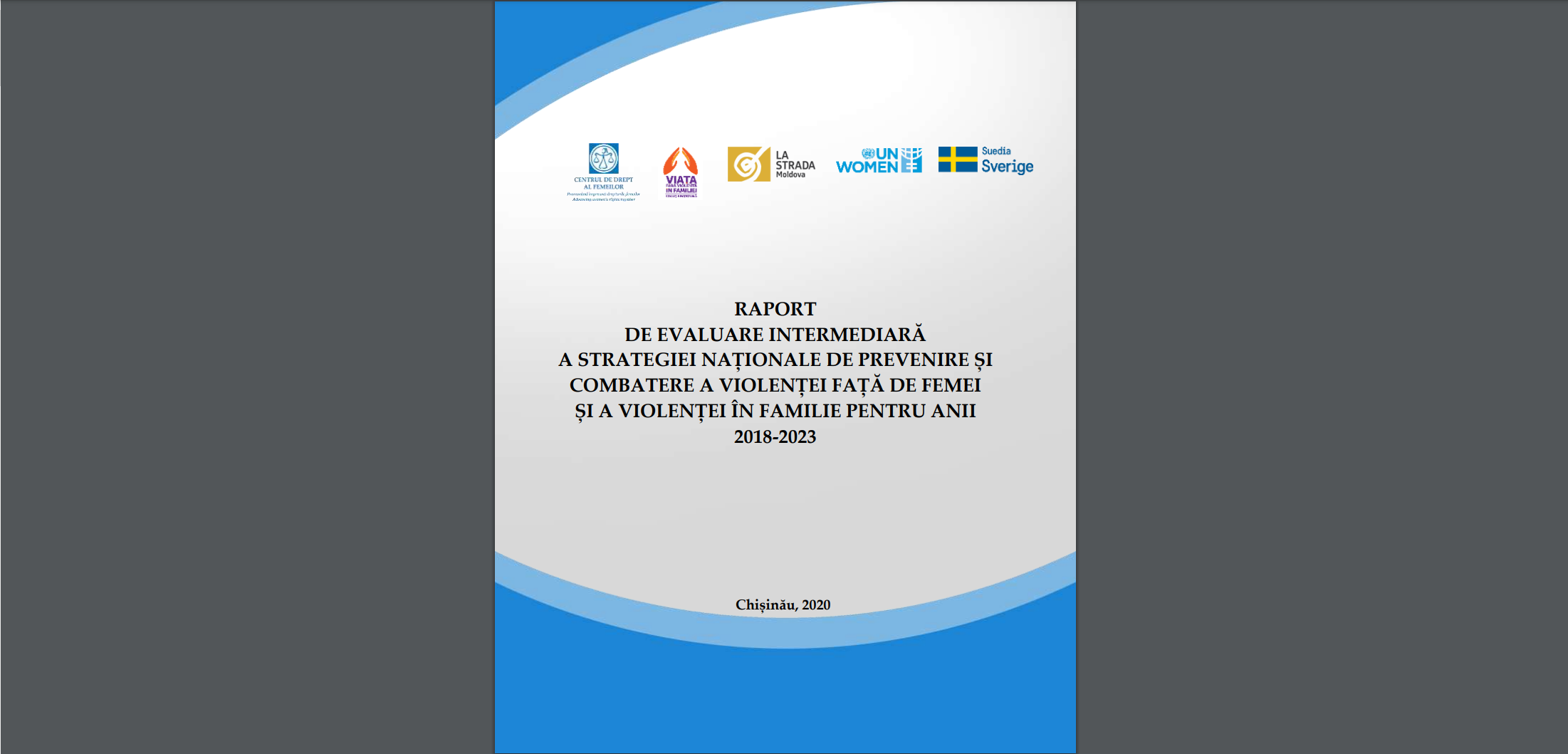 Raport de evaluare intermediară a Strategiei Naționale de Prevenire și Combatre a Violenței Față de Femei și a Violenței în Familie pentru Anii 2018-2023
