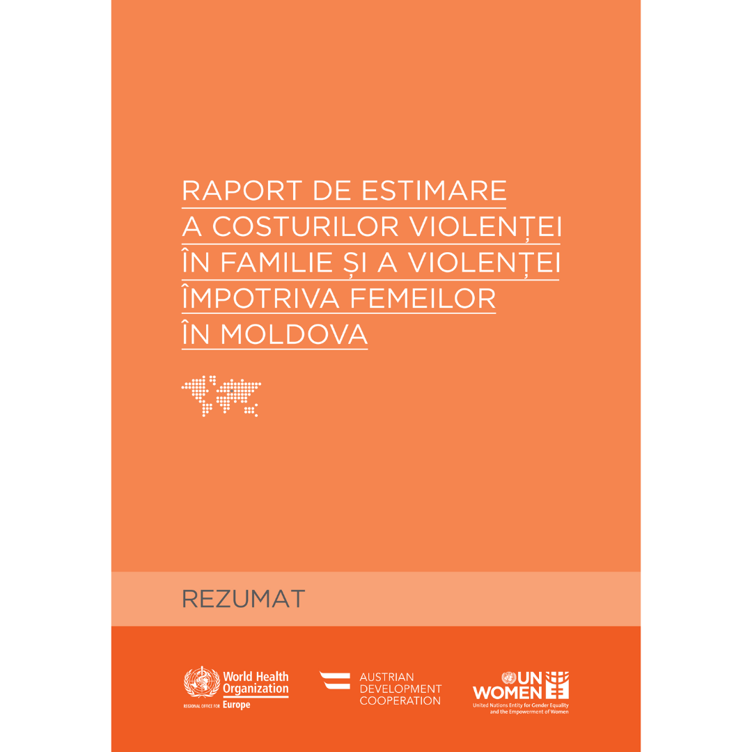 Sumarul Raportului de estimare a costurilor violenţei în familie şi a violenţei împotriva femeilor în Moldova