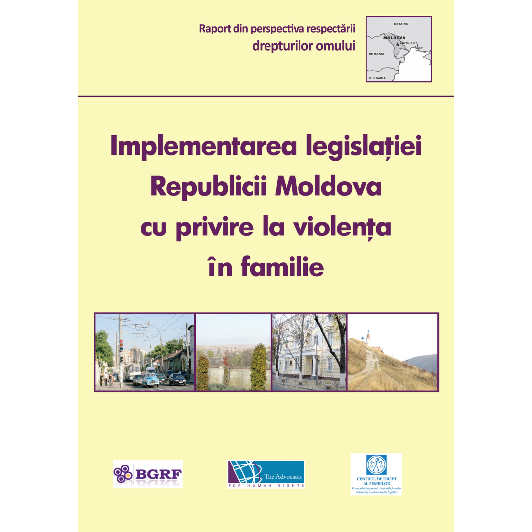 Implementarea legislației Republicii Moldova cu privire la violența în familie. Raport din perspectiva respectării drepturilor omului