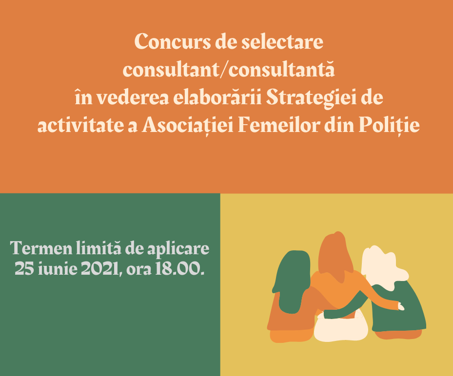 Concurs pentru selectarea Consultant/Consultantă în vederea elaborării Strategiei de activitate a Asociației Femeilor din Poliție