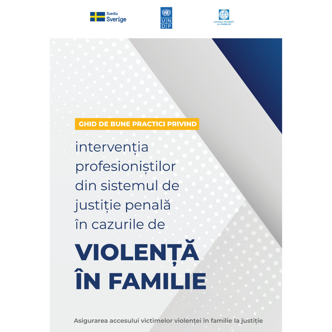 Ghid de bune practici privind intervenția profesioniștilor din sistemul de justiție penală în cazurile de violență în familie