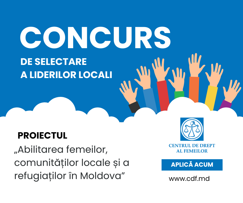 Concurs pentru selectarea liderilor locali: femei și bărbați în cadrul proiectului „Abilitarea femeilor, comunităților locale și a refugiaților în Moldova”