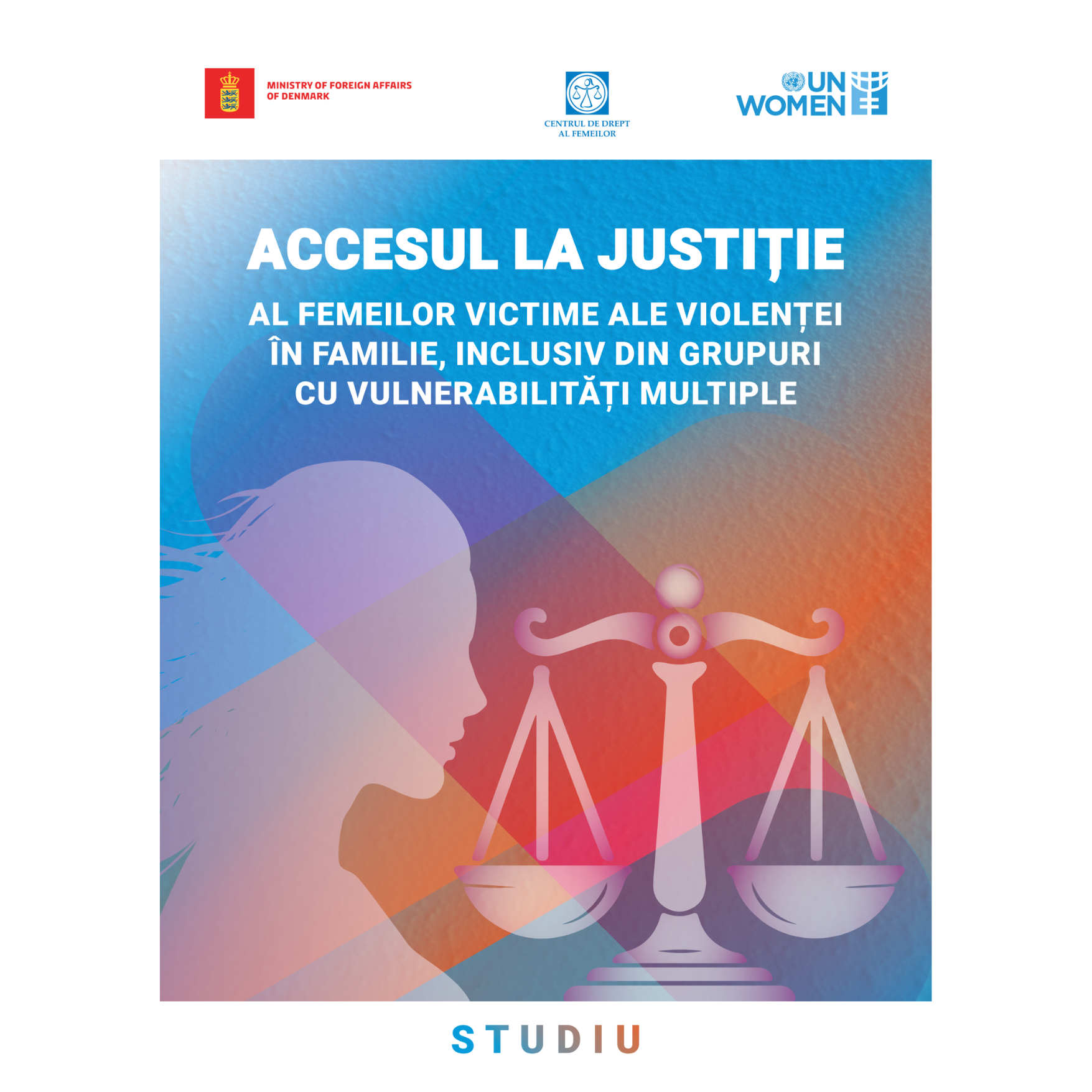 Studiu- Accesul la justiție al femeilor victime ale violenței în familie, inclusiv din grupuri cu vulnerabilități multiple
